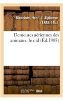 Demeures Aériennes Des Animaux, Le Nid