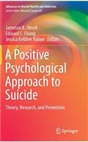 Positive Psychological Approach to Suicide