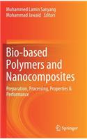 Bio-Based Polymers and Nanocomposites