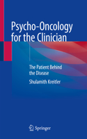 Psycho-Oncology for the Clinician: The Patient Behind the Disease