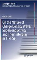 On the Nature of Charge Density Waves, Superconductivity and Their Interplay in 1T-TiSe₂