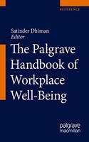 Palgrave Handbook of Workplace Well-Being