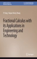 Fractional Calculus with Its Applications in Engineering and Technology