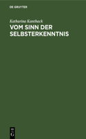 Vom Sinn der Selbsterkenntnis