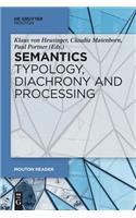 Semantics - Typology, Diachrony and Processing