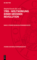 1789 - Weltwirkung Einer Grossen Revolution. Band 2