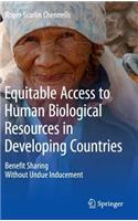 Equitable Access to Human Biological Resources in Developing Countries