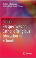 Global Perspectives on Catholic Religious Education in Schools