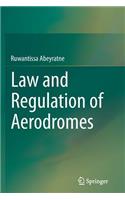 Law and Regulation of Aerodromes