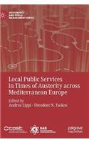 Local Public Services in Times of Austerity across Mediterranean Europe