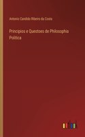 Principios e Questoes de Philosophia Politica