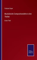 Musikalische Compositionslehre in drei Theilen