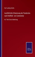 Ausführliche Erläuterung der Pandecten nach Hellfeld - ein Commentar