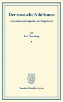 Der Russische Nihilismus: Von Seinen Anfangen Bis Zur Gegenwart