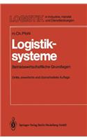 Logistiksysteme: Betriebswirtschaftliche Grundlagen