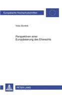 Perspektiven Einer Europaeisierung Des Eherechts: (4979 Europaeische Hochschulschriften Recht)