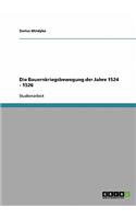 Die Bauernkriegsbewegung der Jahre 1524 - 1526