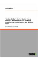 'Sind es Blicke? - sind es Worte? - ist es Gesang?' Wahrnehmung und poetische Initiation in E.T.A. Hoffmanns 'Der Goldene Topf': (German)
