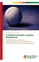 A díade treinador-equipa desportiva
