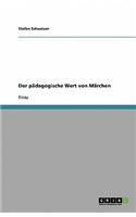 Der pädagogische Wert von Märchen