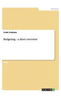 Budgeting - a short overview