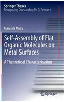 Self-Assembly of Flat Organic Molecules on Metal Surfaces