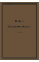 Leitfaden zur Eisenhüttenkunde: Ein Lehrbuch fü den Unterricht an technischen Fachschulen(German)