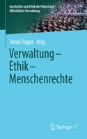 Verwaltung - Ethik - Menschenrechte