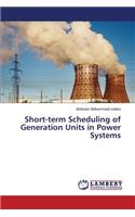 Short-Term Scheduling of Generation Units in Power Systems