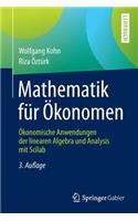 Mathematik FÃ¼r Ã?konomen: Ã?konomische Anwendungen Der Linearen Algebra Und Analysis Mit Scilab