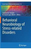 Behavioral Neurobiology of Stress-Related Disorders