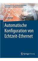 Automatische Konfiguration von Echtzeit-Ethernet: (Technologien für die intelligente Automation)