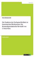 Funktion der Fachsprachlichkeit in französischen Werbetexten. Die Kosmetikproduktreihe Revitalift von L'Oréal Paris