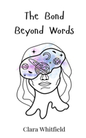 The Bond Beyond Words