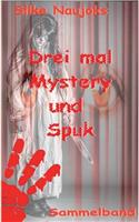 Drei mal Mystery und Spuk