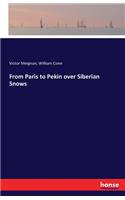 From Paris to Pekin over Siberian Snows