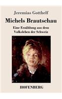 Michels Brautschau