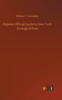 Popular Official Guide to New York Zoological Park