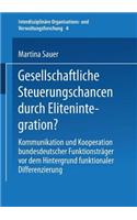 Gesellschaftliche Steuerungschancen Durch Elitenintegration?