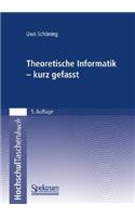 Theoretische Informatik - Kurz Gefasst