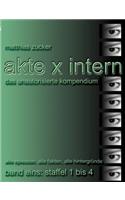 Akte X Intern - Das unautorisierte Kompendium, Band Eins