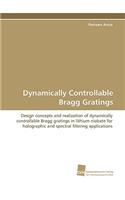 Dynamically Controllable Bragg Gratings