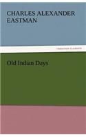 Old Indian Days: (English)