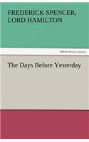 The Days Before Yesterday