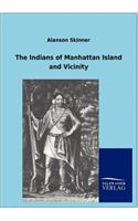 The Indians of Manhattan Island and Vicinity: (English)