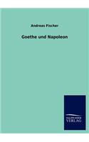 Goethe und Napoleon: (German)