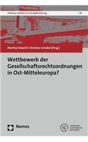 Wettbewerb Der Gesellschaftsrechtsordnungen in Ost-Mitteleuropa?