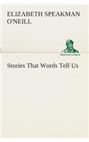 Stories That Words Tell Us