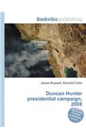 Duncan Hunter Presidential Campaign, 2008