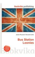 Bus Station Loonies